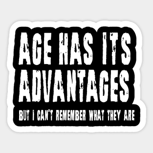 Age Has Its Advantages Sticker